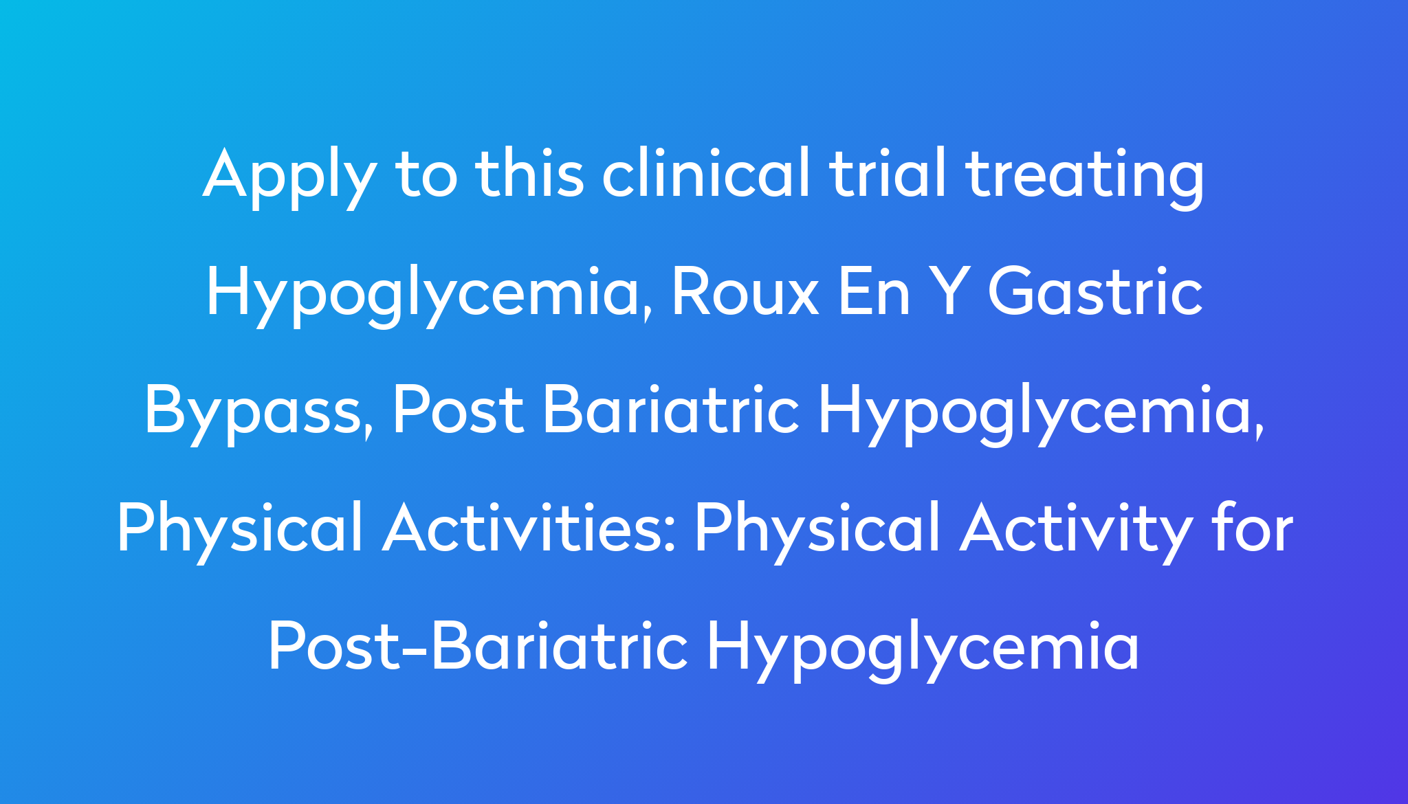 physical-activity-for-post-bariatric-hypoglycemia-clinical-trial-2024